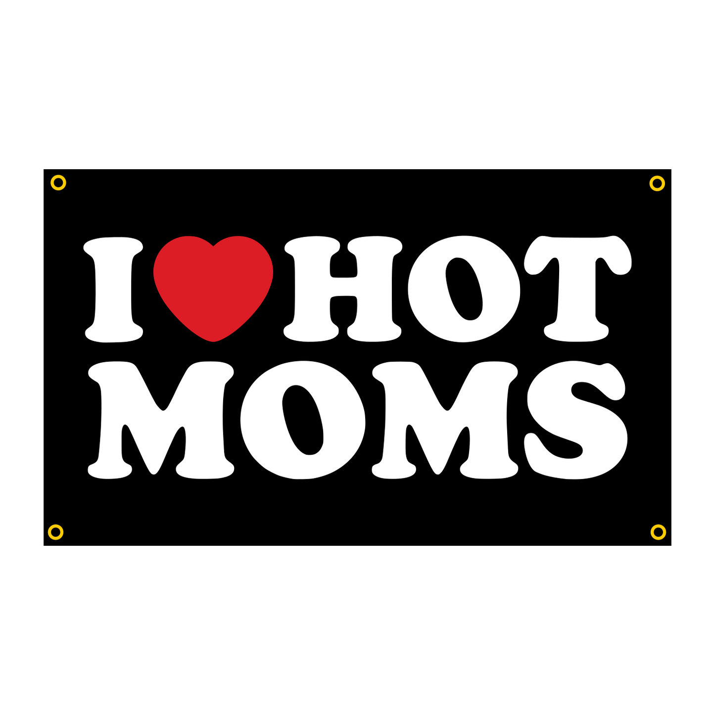 I Love Hot Moms FLag