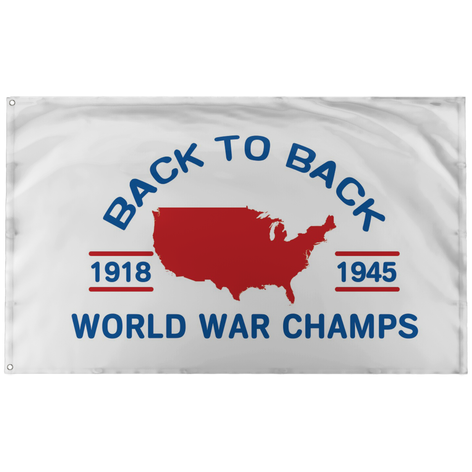 Back to Back World War Champs Flag